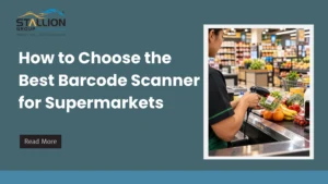 How to Choose the Best Barcode Scanner for Supermarkets